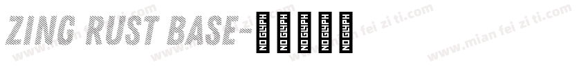 Zing Rust Base字体转换